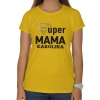 Koszulka damska Na dzień matki Super mama 2 + imię